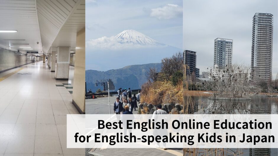 Best English Online Education for English-speaking Kids in Japan